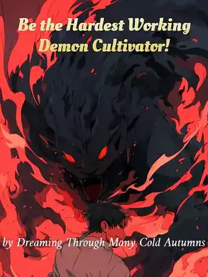 Be the Hardest Working Demon Cultivator!