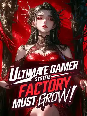 Ultimate Gamer System: Factory Must Grow!