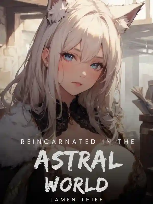 Reincarnated in the Astral World