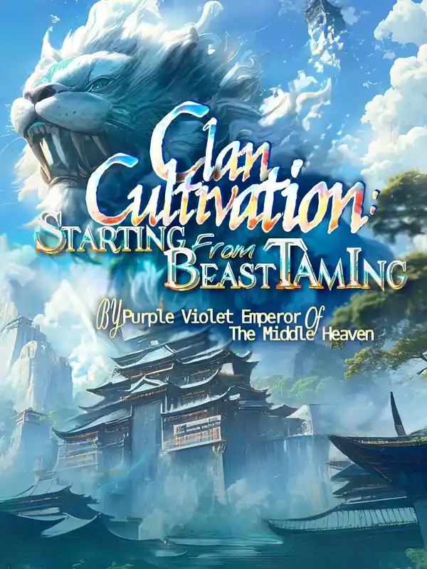 Clan Cultivation: Starting from Beast Taming