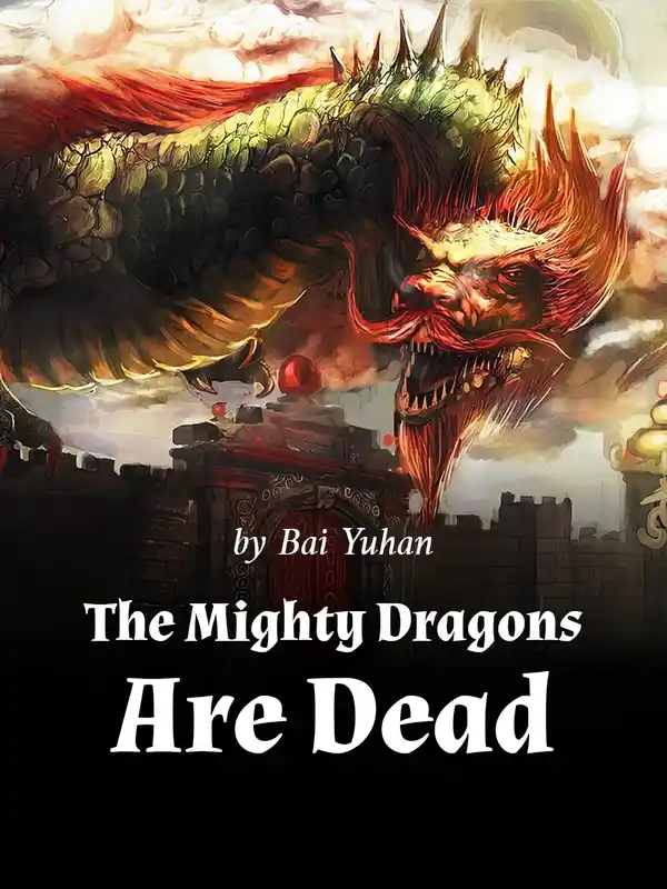 The Mighty Dragons Are Dead