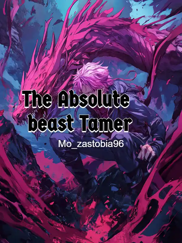 The Absolute beast Tamer