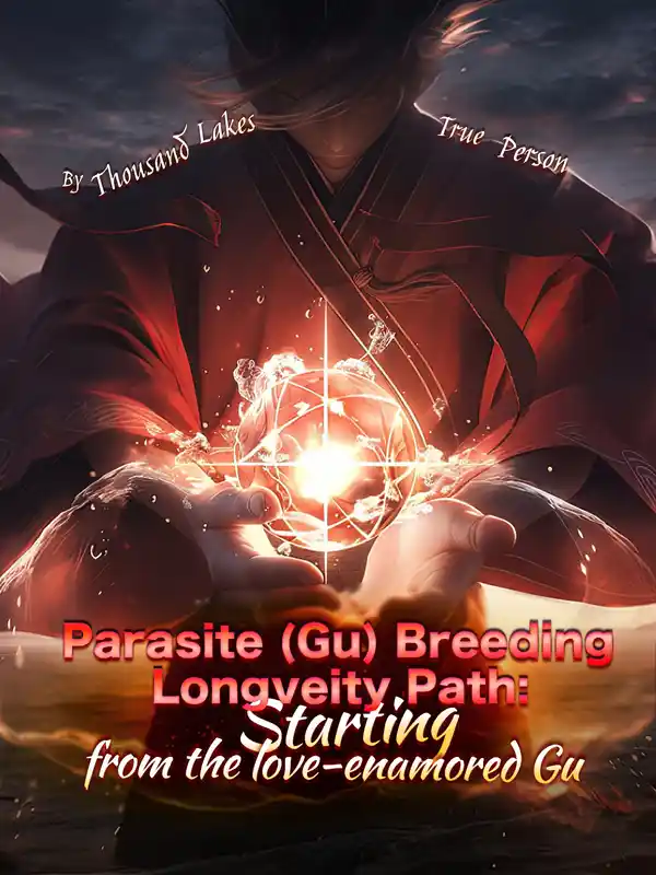 Parasite (Gu) Breeding Longveity Path: Starting from the love-enamored Gu