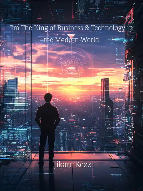 I'm The King of Business & Technology in the Modern World